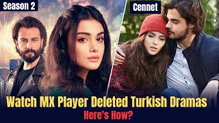 How to Watch MX Player Deleted Turkish Dramas? Watch Now in Hindi