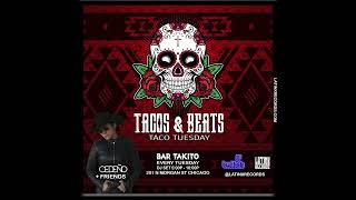 "TACOS & BEATS" TACO TUESDAY