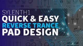 Quick & Easy Reverse Trance Pads Effect in Sylenth1 | Trance Sound Design