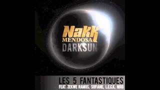 Watch Nakk Mendosa Les 5 Fantastiques feat Zekwe Ramos Sofiane LECK  Niro video