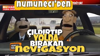 Çıldırtan Nevigasyon. Nevigasyondan Oduncu Salih Ve Erzurumlu Amca Çıkarsa Ne Olur?