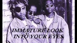 Watch Immature Look Into Your Eyes video