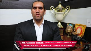 THE GREAT KHALI is happy to be on Toyam Industries's panel of advisory board