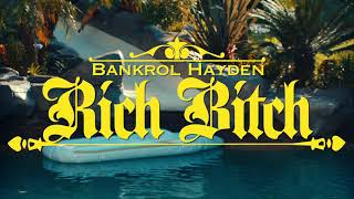 Bankrol Hayden - Rich Bitch