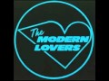 The Modern Lovers - Roadrunner