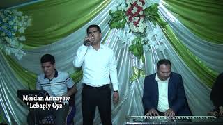 Merdan Annayew Lebaply Gyz