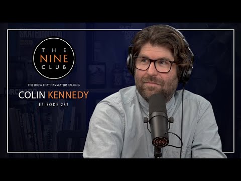 Colin Kennedy | The Nine Club - Episode 282