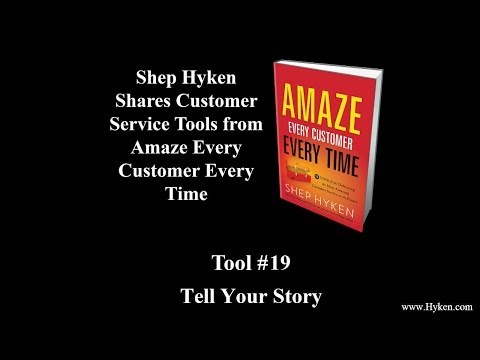 Customer Service Tool #19: Tell Your Story