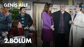 Geniş Aile 2. Bölüm -  Bölüm