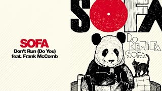 Watch Sofa Dont Run do You feat Frank Mccomb video