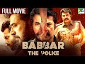 Babbar The Police | New Full Hindi Dubbed Movie | Mammootty, Anson Paul, Kanika