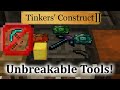 Tinkers' Construct 2 how-to: Unbreakable Tools (Updated version in description)