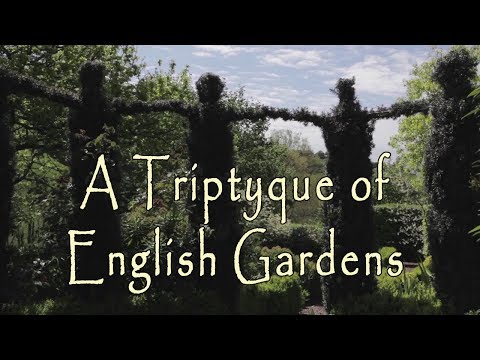 A Triptyque of English Gardens