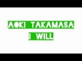 AOKI Takamasa - "I Will" [2005]