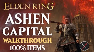 Ashen Capital Walkthrough All Npc, All Bosses, Secrets, All Items Elden Ring Playthrough