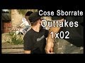 Cose Sborrate - Outtakes 1x02 Il signor FFFUUUU non ci passa con la bici