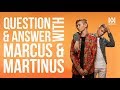 Marcus and Martinus Q&A