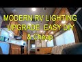 Cheap, Easy, Modern LED Lighting Upgrade For Your RV Motorhome or Travel Trailer