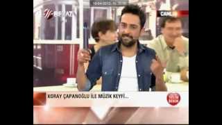 Koray Çapanoğlu - Cumartesi / Ece Erken'le Tatlım Benim