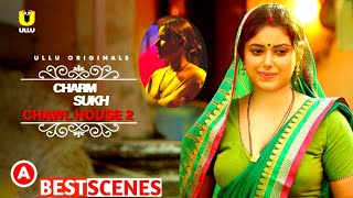 Chawl House Charamsukh Part 1 - 2 Ullu Web Series Best Scenes Sneha Paul Story Explain