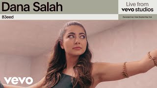 Dana Salah - B3Eed Live From Vevo Studios