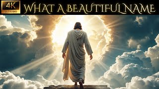 What A Beautiful Name Philippians 2910 4K Heaven Songs