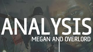 Thoughts on OVERLORD and MEGAN (Cloverfield Fan Film)