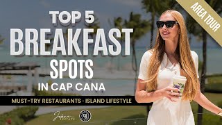 Top 5 Breakfast Spots In Cap Cana Where To Eat & Enjoy The Lifestyle