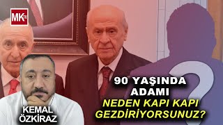 Kemal Özki̇razdan Şoke Eden Yorum Hikmet Çetini Neden Kapı Kapı Gezdiriyorsunuz