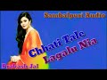 Chhati Tate Lagalu Nia | Singer-Prakash Jal | New Sambalpuri Songs
