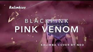 Pink Venom - Blackpink , Kalimba Cover By Neo