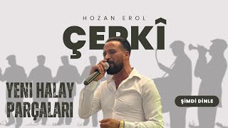 Hozan Erol - Çepkî : Ha Zerî / Te Mır Bo / Erebo / Xınusê / Ha Mılke / Ha Nımna 