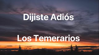 Watch Los Temerarios Dijiste Adios video