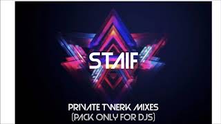 Staif - Private Twerk Mixes Pack Only For Djs