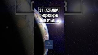 21 Haziranı Bu Kadar Özel Yapan Nedir?
