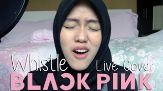 Whistle - Blackpink (Live cover by Tiffani Afifa)