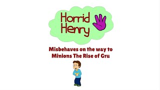 Horrid Henry Misbehaves On The Way To Mtrog