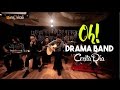 #OH!: Drama Band - Cerita Dia.