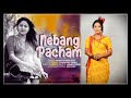 Nebang pacham || Karavi Phangchopi || Bijoy Lekthe || Jitul Tumung || Rex Boro ||Barsha Byepi
