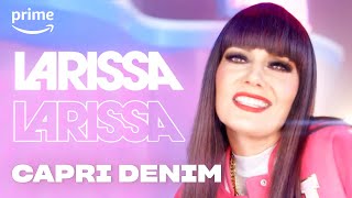 Larissa - Capri Denim ( Music ) | HILLarious