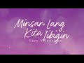 Gary Valenciano - Minsan Lang Kita Iibigin (Audio) 🎵 | OPM Volume 2