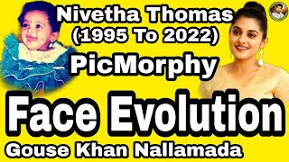 Nivetha Thomas Face Evolution 1995 To 2022 - Picmorphies - Ll Gouse Khan Nallamada Ll