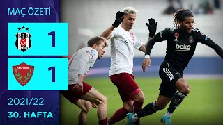 ÖZET: Beşiktaş 1-1 Atakaş Hatayspor | 30. Hafta - 2021/22