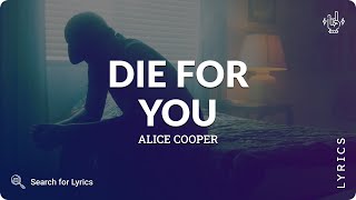 Watch Alice Cooper Die For You video