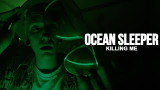 Ocean Sleeper - Killing Me