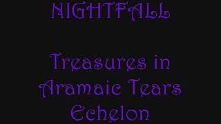 Watch Nightfall Treasures In Aramaic Tears echelon video