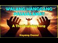 WALANG HANGGANG PASASALAMAT   - A Thanksgiving Song