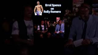 Errol Spence Talks Rolly Romero