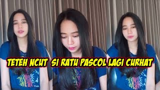 Teteh Ncut Si Ratu Pasc0L Lagi Curhat
