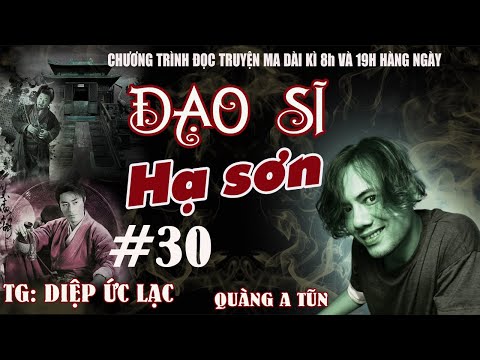 Đạo sĩ hạ sơn Tập 30 : Cầu cơ | Linh dị dài kì | Truyện ma Quàng A Tũn
